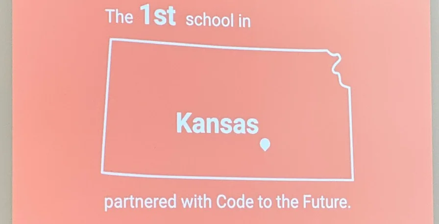 Slide reading The 1st school in Kansas partnered with Code to the Future